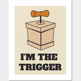 Couples t-shirt - I'M THE TRIGGER Posters and Art